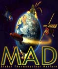 MAD - Global Thermonuclear Warfare